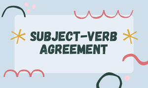 SUBJECT VERB AGREEMENT